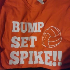 Volleyball Bump, Set, Spike shirts