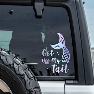 Holographic Get Off My Tail Mermaid Car Decal