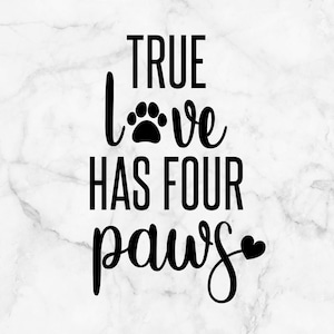 El amor verdadero tiene cuatro patas. Vector, PDF, archivo SVG, mamá perruna.