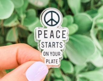 Peace Starts on you Plate Acrylic pin, Enamel pin, Button.