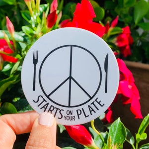 Peace Starts on your Plate Sticker, Vegan sticker, waterproof and weatherproof sticker, activism, vinyl sticker, laptop sticker.