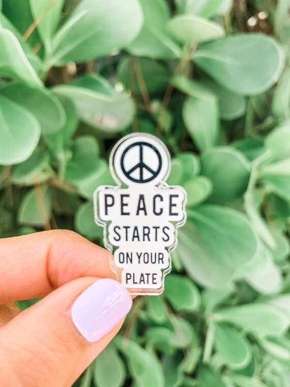Peace Starts on you Plate Acrylic pin, Enamel pin, Button.