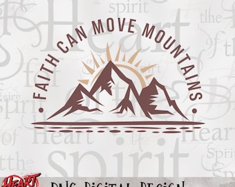 Faith Can Move Mountains PNG: Christian Sublimation Design (Digital Download)