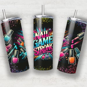 Nail Game Strong PNG | Inspirerande Nail Tech Clipart | Motiverande Sublimeringsdesign