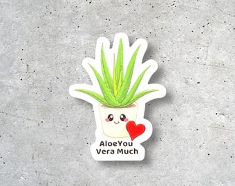 Aloe You Vera Much Sticker – Plant Pun Vinyl Decal