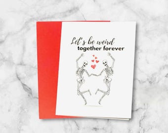 Dancing Skeletons Card – Let’s Be Weird Together Forever | Quirky Love Card | Funny Anniversary, Wedding or A2 Valentine Card | Blank Inside