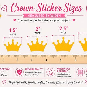 May include: A chart displaying five yellow crown stickers in widths of 1 inch, 1.5 inches, 2 inches, 2.5 inches, and 3 inches. A wooden ruler is positioned below the stickers for scale. The text includes Crown Sticker Sizes and product details.