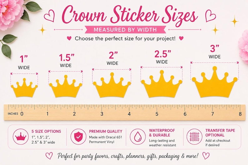 May include: A chart displaying five yellow crown stickers in widths of 1 inch, 1.5 inches, 2 inches, 2.5 inches, and 3 inches. A wooden ruler is positioned below the stickers for scale. The text includes Crown Sticker Sizes and product details.