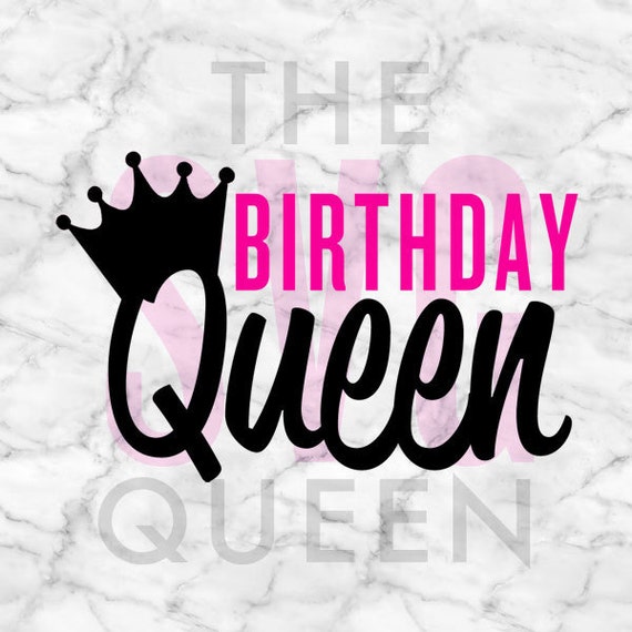 Download Birthday Queen SVG Birthday SVG Birthday Silhouette Cameo ...