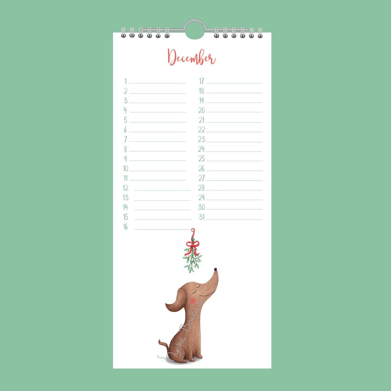 May include: A December calendar with a spiral binding and a light green background. It features a brown dachshund dog looking up at mistletoe. The word "December" is written in red script at the top.
