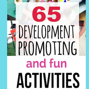 May include: A collage of images showing various activities for toddlers, including stacking rings, playing with stuffed animals, and sorting shapes. The text "65 DEVELOPMENT PROMOTING and fun ACTIVITIES for 12-18 month olds" is displayed on the image.