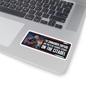 My Favorite Sticker on the Citadel | Shepard Meme Vinyl Decal, Sci-fi ...