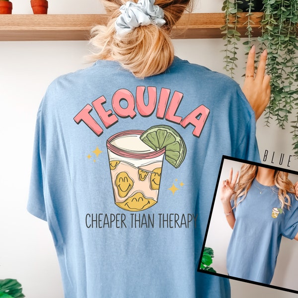 Cheaper Than Therapy Shirt, Tequila Tee, Drinking Tshirt, Comfort Colors Tee, Cinco De Mayo Shirt, Tequila Cheaper than Therapy, Funny Tee