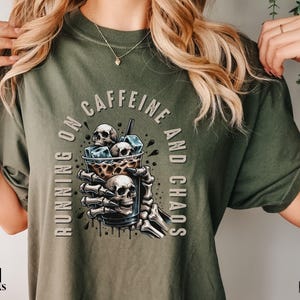 Running on Caffeine & Chaos, Comfort Colors Tee, Skeleton Coffee Shirt, Coffee Lover Gift, Tired Mom Tee, Iced Coffee Girlie, Coffee Shirt
