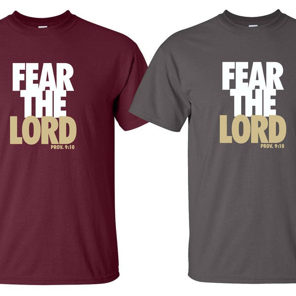 New "Fear the Lord" T-Shirt | Available in Sizes S-4XL |  6.0 oz, 100% Cotton