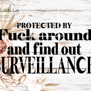 Fuck Around Ontdek het, SVG, PNG, Surveillance Sign, Fuck Around Sign, Beschermd door teken, Houten Borden, Home Security Sign, Funny Yard Sign Svg, FAFO