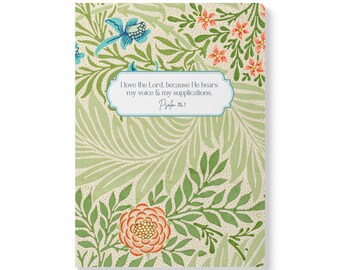 May include: A rectangular notebook featuring a light green botanical pattern with orange and blue flowers. A central white label with a blue border contains the text: I love the Lord, because He hears my voice & my supplications. Psalm 116:1.
