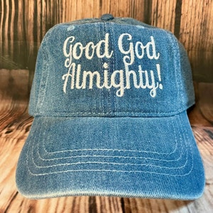 Embroidered “Good God Almighty” Hat