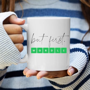 White Wordle Coffee Mug &quot;But First, Wordle&quot;  Holiday or Anniversary gift for your favorite fan