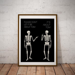 HALLOWEEN DIGITAL print Please Don&#39;t Let It Be About Tom| Bravo TV Real Housewives Fan