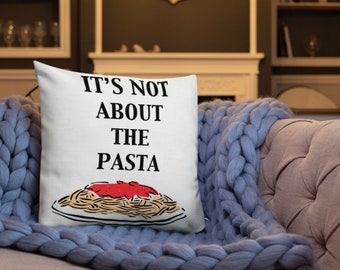 It's Not About the Pasta, VanderPump Rules Quote Spun Polyester Square Pillow
