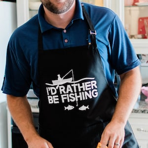 I&#39;d Rather Be Fishing / Funny BBQ Grilling Apron / Apron for Men, Dad & Grandpa / Large 1 Size Fits All  / Adjustable / Stocking Stuffer Men