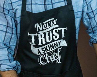 Never Trust A Skinny Chef Black Funny Kitchen Apron, Novelty Barbecue Aprons