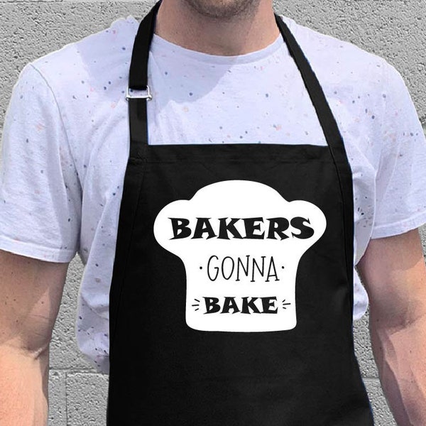 Bakers Gonna Bake / Kitchen Gift for Men, Women, Mom, Dad or Grandparents / 100% Cotton / Large 1 Size Fits All with Adjustable Neck