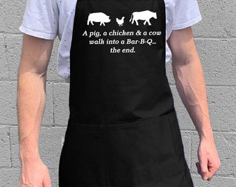 A Pig, A Chicken, and A Cow Walk Into A BBQ… The End / BBQ & Kitchen Gift for Men, Dad or Grandpa / 100% Cotton / Large 1 Size Fits All