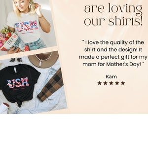May include: Two t-shirts with a graphic design of the letters "USA" made of red, white, and blue stars and stripes. The text "Customers are loving our shirts!" is displayed above the shirts. A customer review reads "I love the quality of the shirt and the design! It made a perfect gift for my mom for Mother's Day!" with a five-star rating.