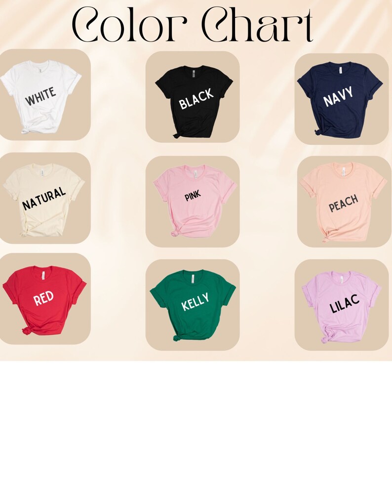 May include: Color chart showing different t-shirt colors, including white, black, navy, natural, pink, peach, red, kelly green, and lilac.