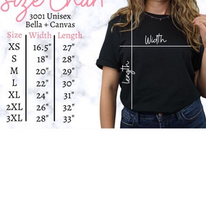 May include: A black t-shirt with a size chart, including measurements in inches for width and length. The chart lists sizes XS to 3XL, with widths ranging from 16.5" to 28" and lengths from 27" to 33". The shirt is Bella + Canvas 3001 Unisex.