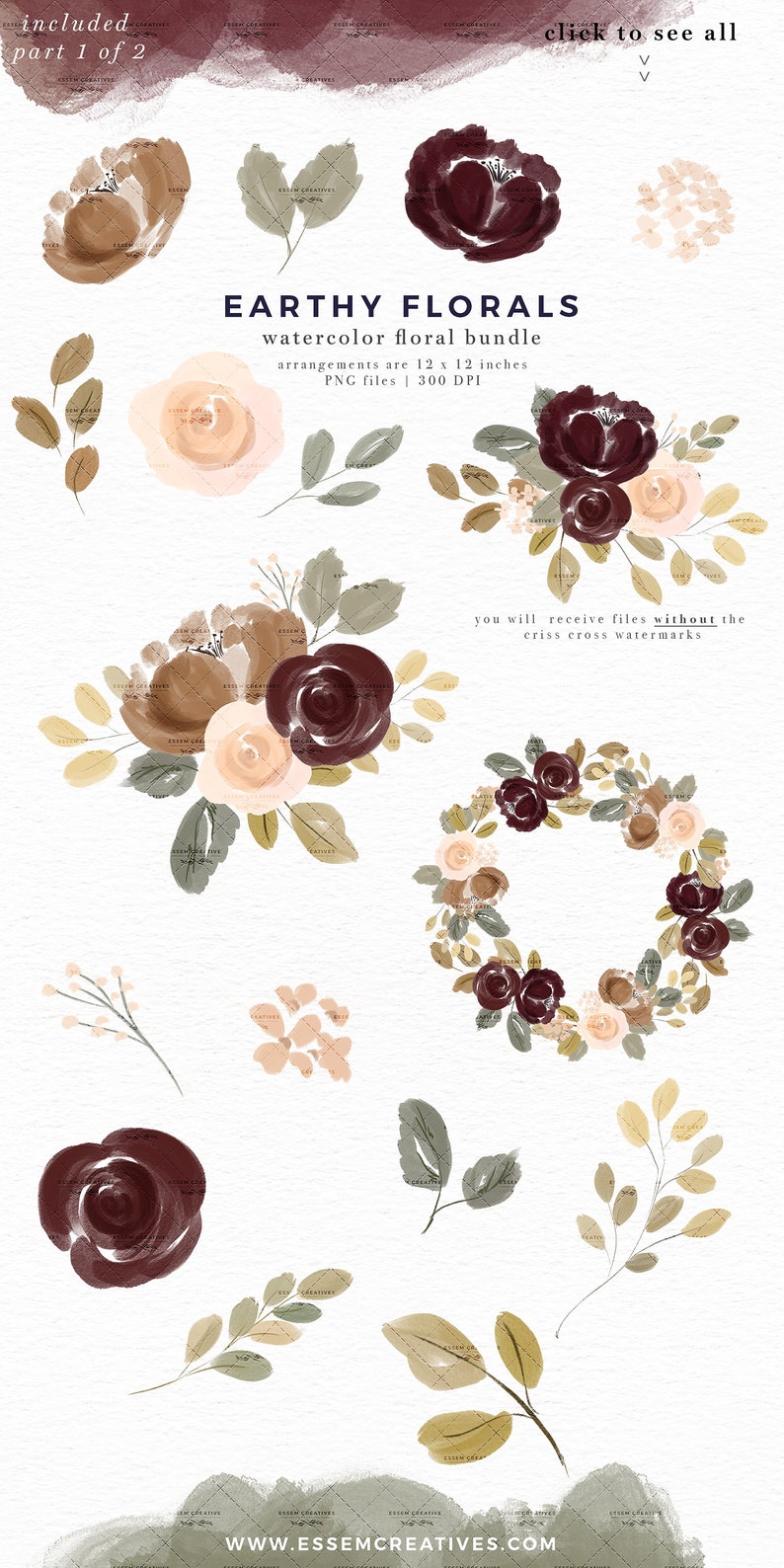 May include: A set of watercolor floral illustrations in shades of brown, pink, and green. The illustrations include a wreath, bouquets, and individual flowers. The text "EARTHY FLORALS" is at the top of the image. The text "arrangements are 12 x 12 inches" is below the title. The text "PNG files | 300 DPI" is below the size information. The text "you will receive files without the criss cross watermarks." is in the center of the image. The text "WWW.ESSEMCREATIVES.COM" is at the bottom of the image.
