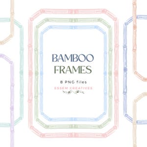May include: A collection of rectangular frames designed to resemble bamboo stalks in various pastel colors including pink, green, and blue. The text BAMBOO FRAMES, 8 PNG files, and ESSEM CREATIVES is centered within the nested frames on a white background.