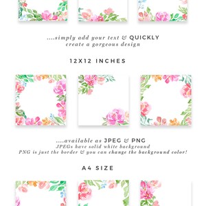 May include: A set of floral borders and backgrounds in pink, green, and blue watercolor. The images are available in 5x7 inches, 12x12 inches, and A4 size. The text "simply add your text & quickly create a gorgeous design" is included in the image.