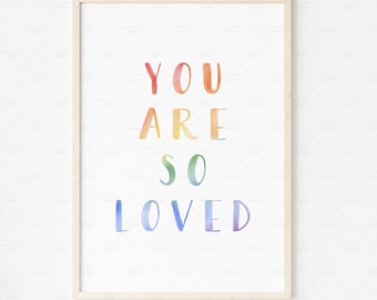Sie sind so geliebt Druck, Regenbogen Kinderzimmer Zitat Poster, DRUCKBARE Wandkunst, Mädchen Kinderzimmer Dekor Druck, Baby Zimmer Kunstdruck, digitaler Download