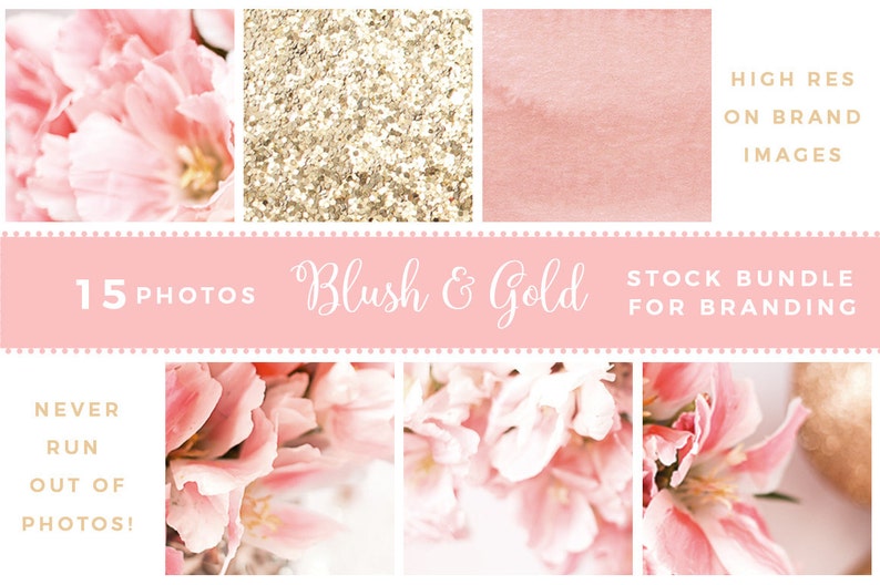 May include: A selection of stock photographs with a blush and gold theme. The images showcase pink flowers, gold glitter, and watercolour textures. Text on the image reads "Blush & Gold" and "15 Photos Stock Bundle for Branding."