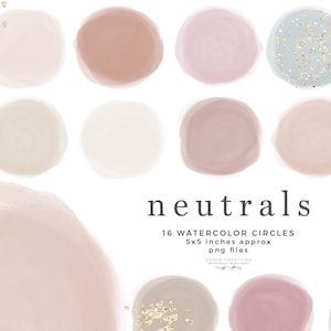 May include: Set of 16 watercolour circles in various shades of pink, beige, and blue. Each circle is approximately 5x5 inches and comes in a PNG file format. The text "neutrals" is written in black at the bottom of the image. The text "16 WATERCOLOUR CIRCLES 5x5 inches approx png files" is written in black below the word "neutrals". The text "ESSEM CREATIVES" is written in black below the text about the watercolour circles.