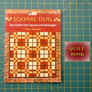 Book-Square Deal -Easy Quilts from Squares and Rectangles- Nancy Mahoney -That Patchwork Place/Martingale & Company #1625