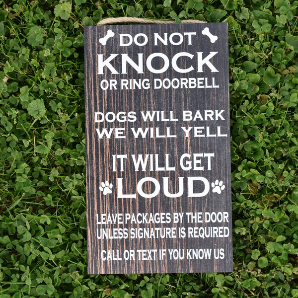 Do Not Knock, Dogs will Bark, It Will Get Loud,  No soliciting, Wooden Door Sign, Handmade, P329