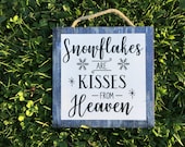 Snowflakes are Kisses from Heaven Wooden Sign. Winter Wonderland, Christmas, Snow, Handmade in Ohio