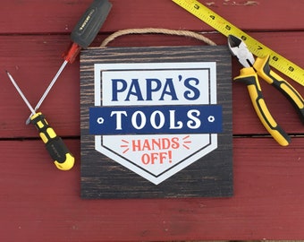 Papa's Tools.  Hands Off!  Wooden Wall sign.   Great Gift for Dad or Grandpa!  P343.  FREE Shipping!