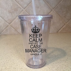 Keep Calm and Let the Case Manager Handle It Tumbler, Case Manager, Nurse Tumbler Case Manager Gift, Case Management, KEEP Calm Case Manager