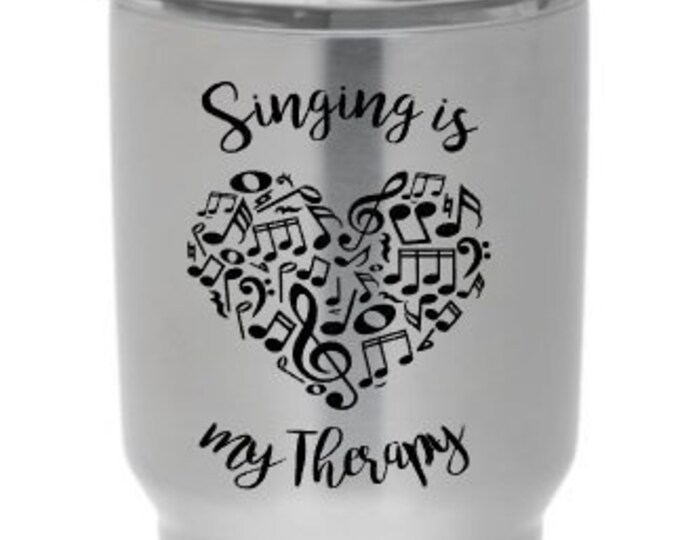 Singing is my therapy, Music Therapy, Music decal, personalized, music gift, coffee cup, Music Cup, Ozark Trail