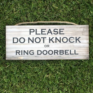 Please Do Not Knock or Ring Doorbell Wooden Sign,  Do Not Disturb, A340