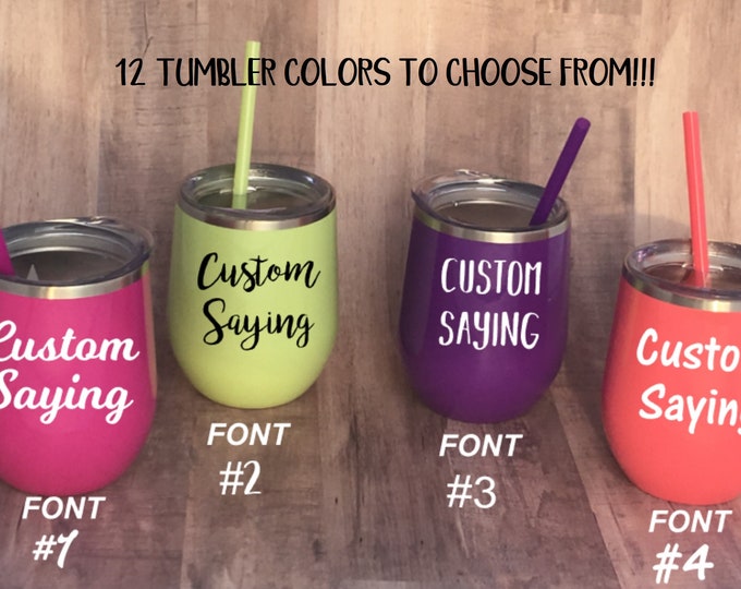 Custom Saying / Personalized Stainless Steel Wine Tumbler