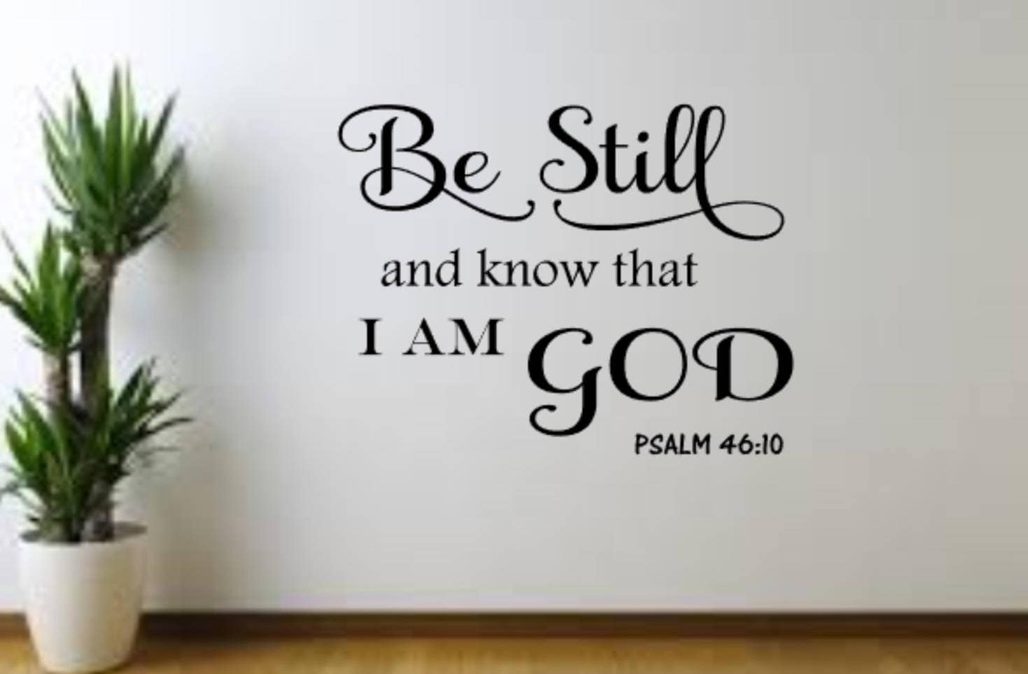 Be Still and know that I am God vinyl decal