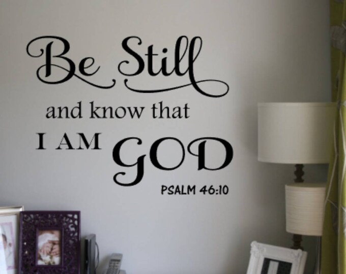 Be Still and know that I am God vinyl decal