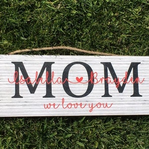 Mothers Day, Gift For Mom, Personalized Rustic Sign for Mom, 6x18&quot;, P321, Gift from Kids