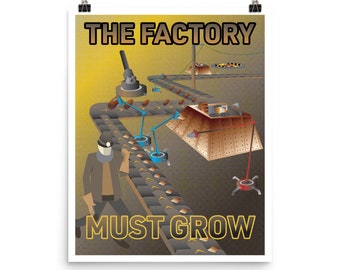 Factorio, The Factory Must Grow, Propaganda Style Fan Poster, Video Game
